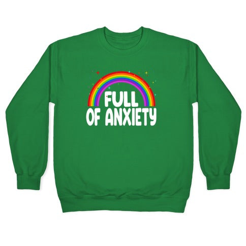 Full Of Anxiety Crewneck Sweatshirt